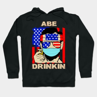 ABE DRINKIN..4th of july celebration 2020 gift Hoodie